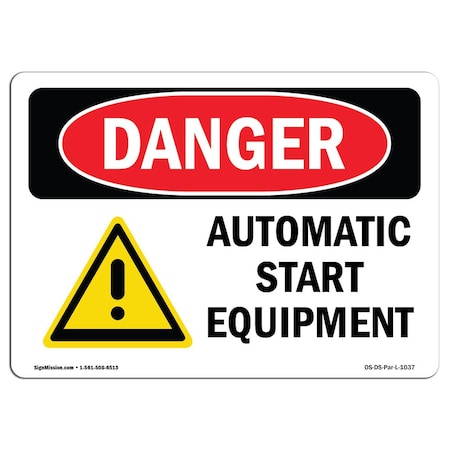 OSHA Danger Sign, Automatic Start Equipment, 18in X 12in Rigid Plastic